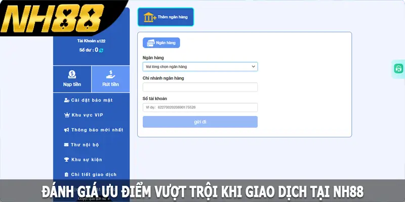 Đánh giá ưu điểm vượt trội khi giao dịch tại NH88