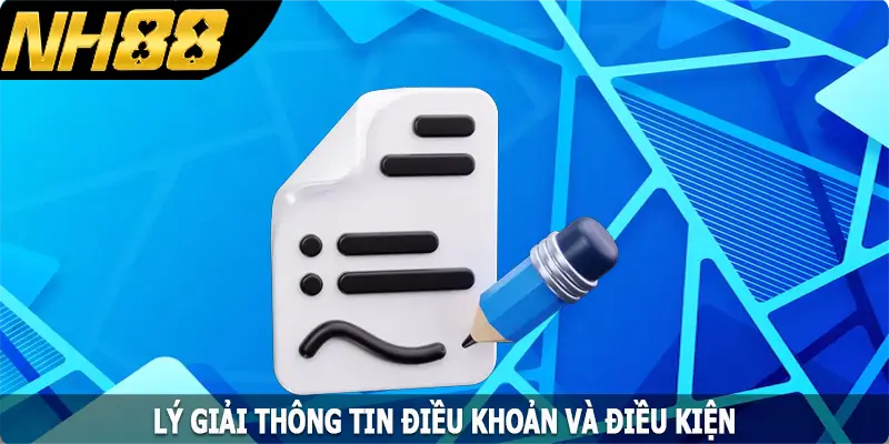 Lý giải thông tin điều khoản và điều kiện