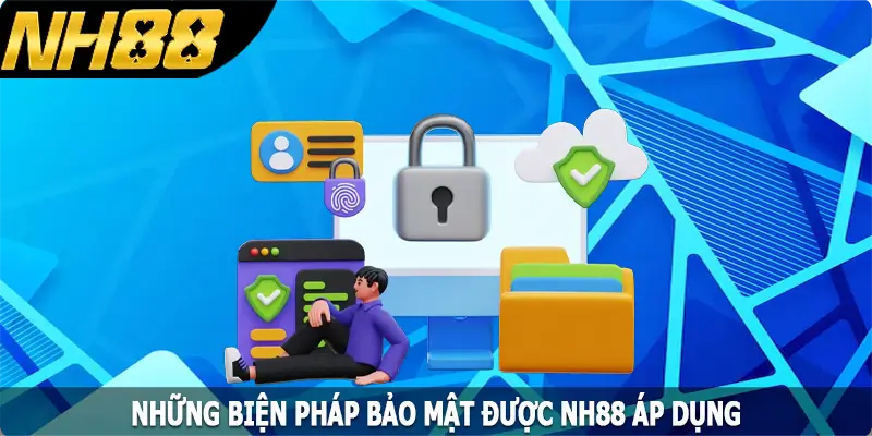 Những biện pháp bảo mật được NH88 áp dụng