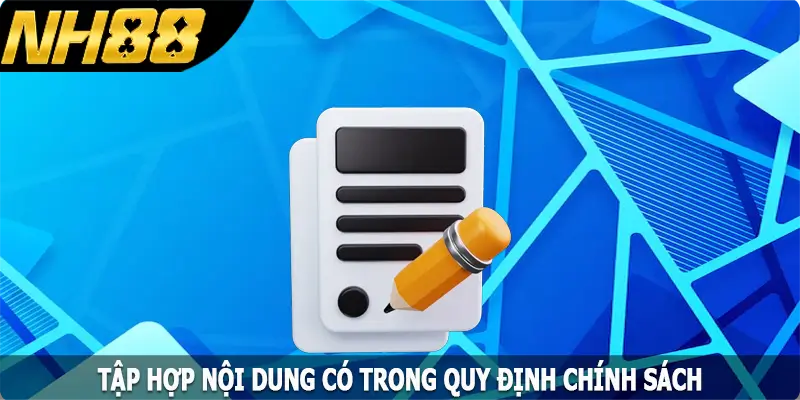 Tập hợp nội dung có trong quy định chính sách