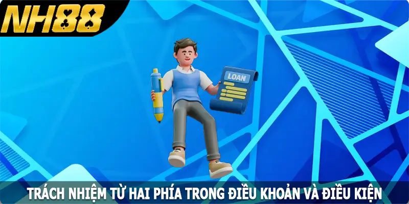 Trách nhiệm từ hai phía trong điều khoản và điều kiện