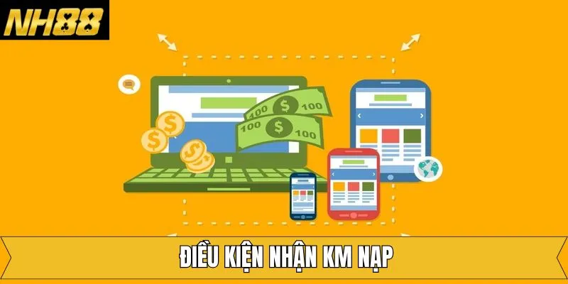 Điều kiện để nhận được KM nạp của NH88