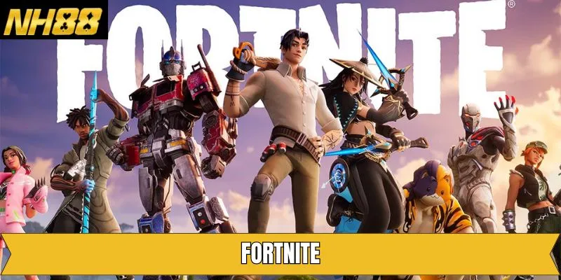Fortnite - Tựa Game Thể Thao Điện Tử Hot Nhất Tại NH88