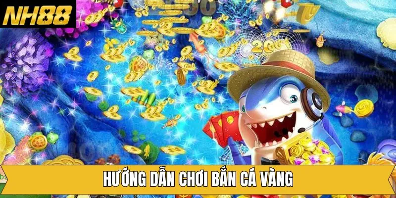 Hướng dẫn cách tham gia săn ngư trên NH88 đơn giản