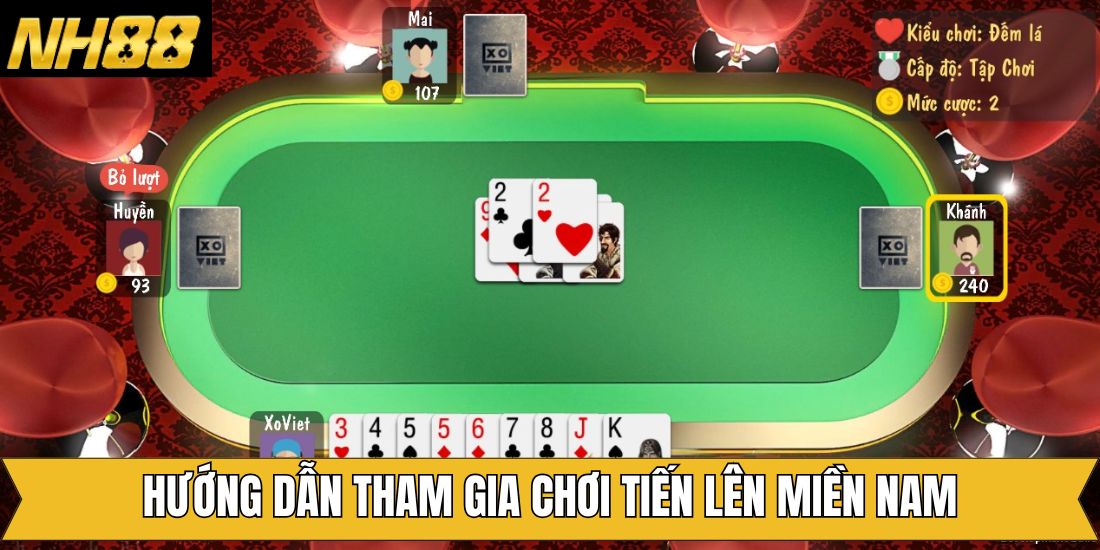 Tiến lên miền Nam với 4 bước gia nhập đơn giản