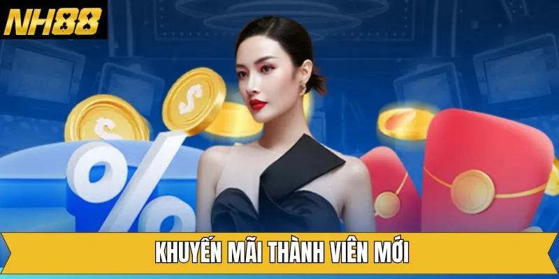 Khuyến Mãi Thành Viên Mới - Quà Chào Mừng Với Ưu Đãi Khủng