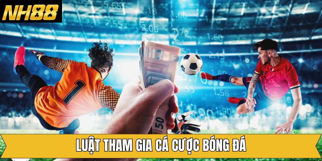 Luật cá độ trong môn thể thao vua tại NH88