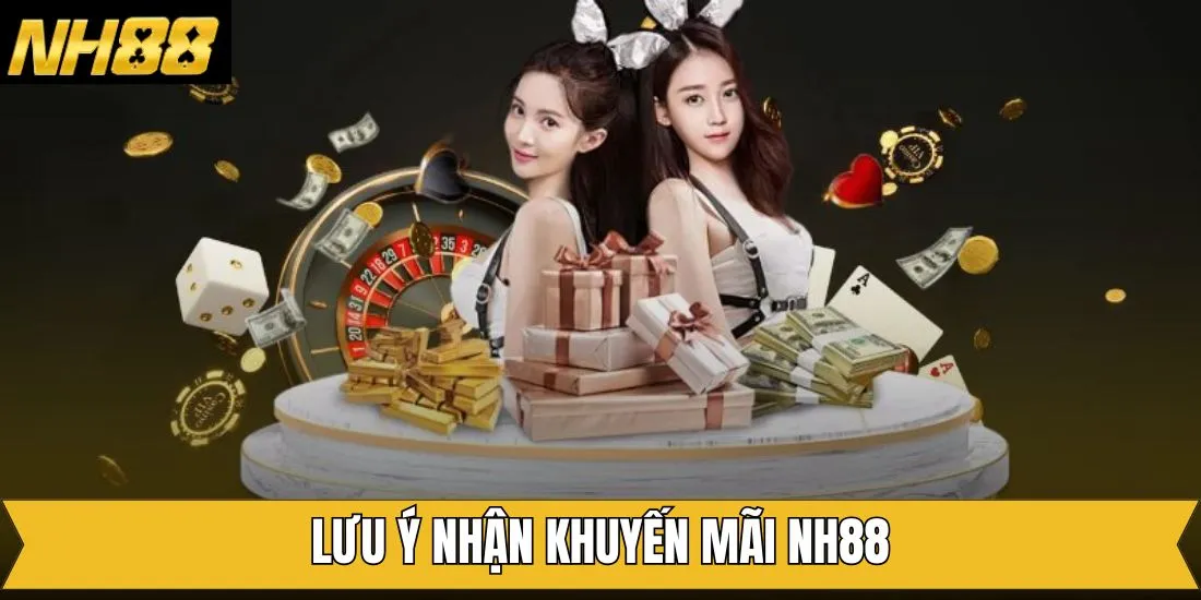 Điểm quan trọng cần nắm rõ khi nhận ưu đãi tại NH88