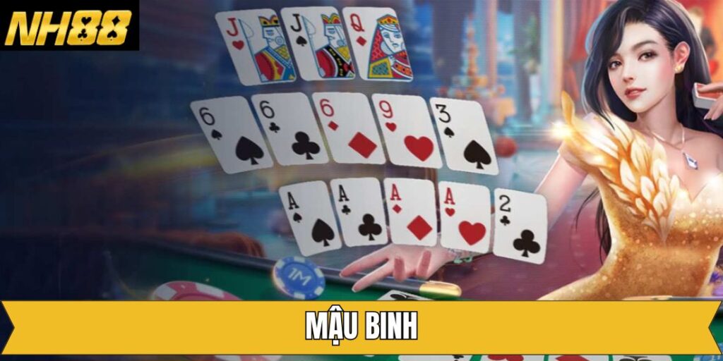 Mậu Binh - Siêu Phẩm Đổi Thưởng Chất Lượng Tại NH88