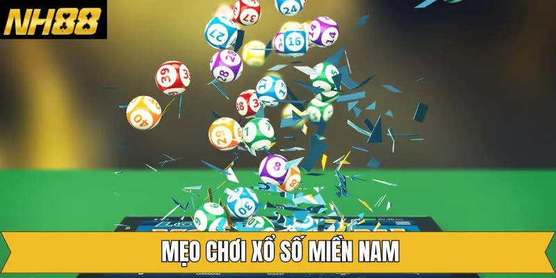Mẹo Chơi Xổ Số Miền Nam - Bí Quyết Tăng Tỷ Lệ Trúng Thưởng