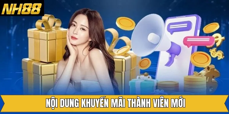 Khám phá các chương trình khuyến mãi thành viên mới NH88