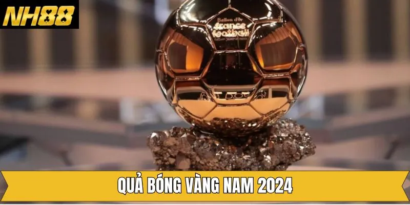Quả Bóng Vàng Nam 2024 - Rodri Là Chủ Nhân Của Giải Thưởng