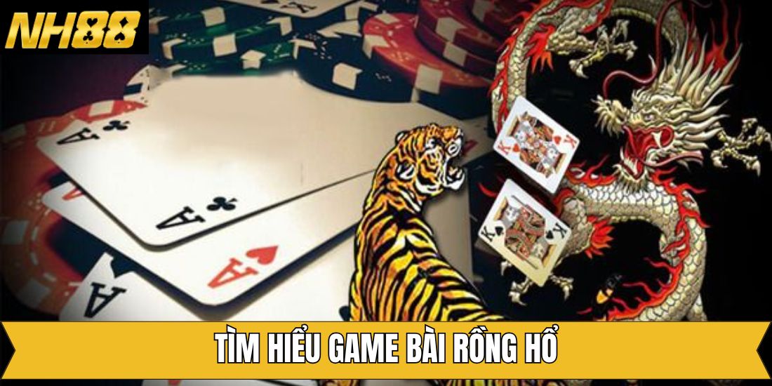 Thông tin về game casino Rồng Hổ